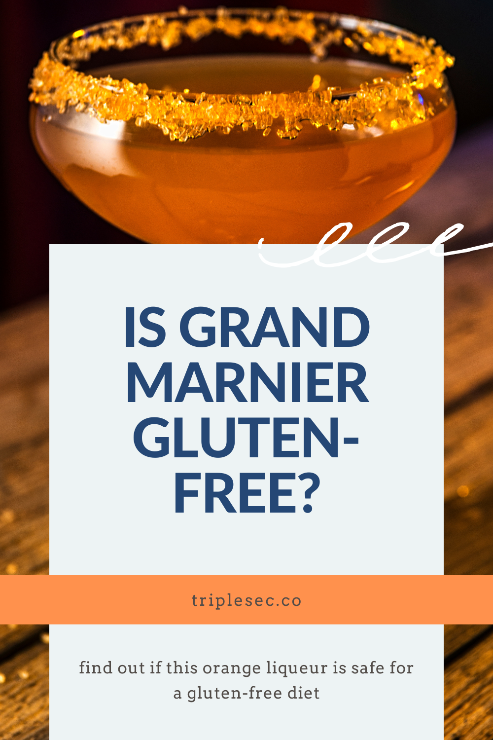 Is Grand Marnier Gluten Free Triple Sec   Is Grand Marnier Gluten Free 1 